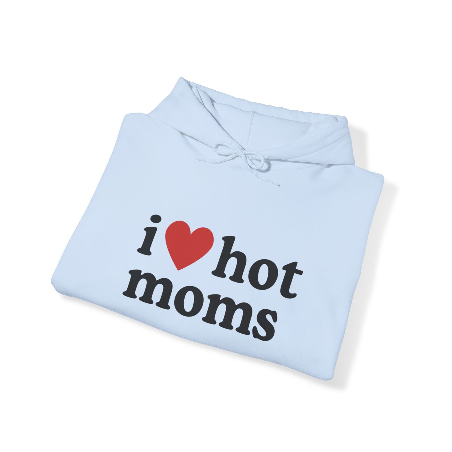 I ♥ Hot Moms" Unisex Heavy Blend™ Hooded Sweatshirt