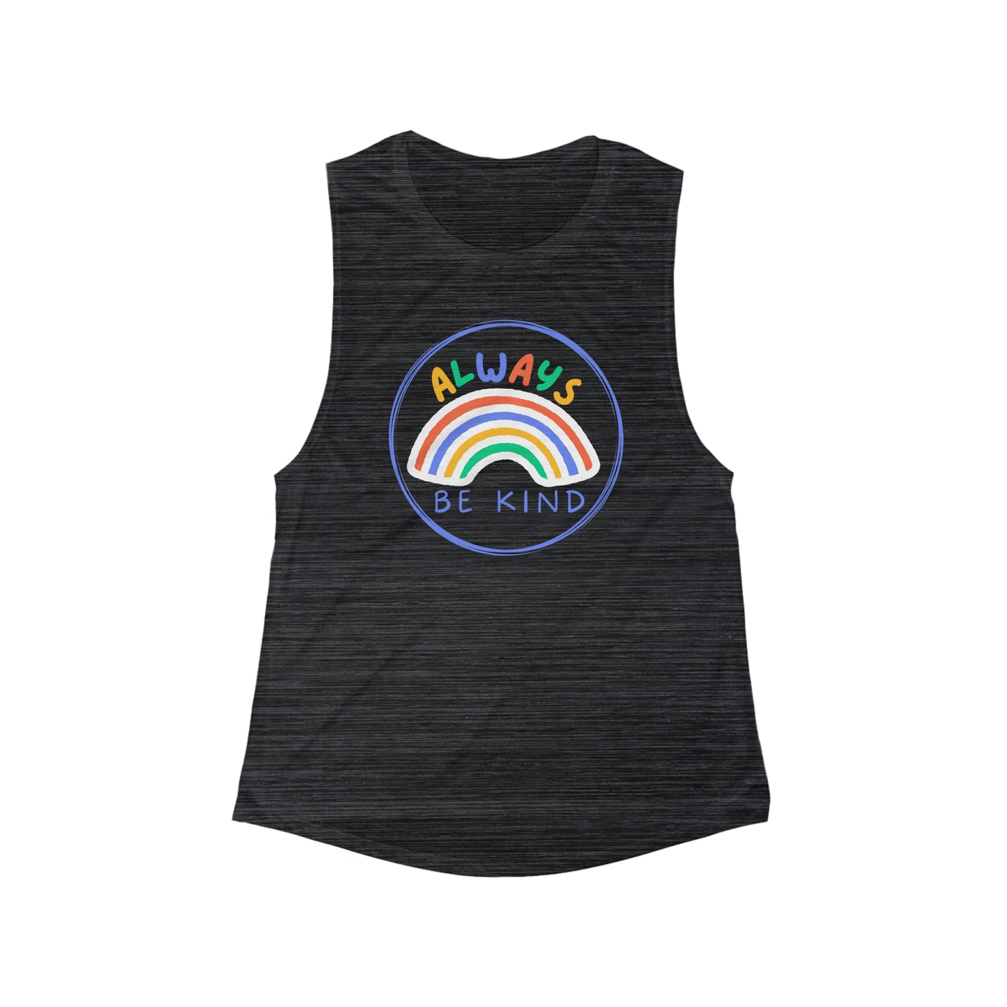 "Always Be Kind"  Pride Rainbow- Flowy Scoop Muscle Tank